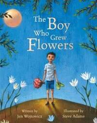 Boy Who Grew Flowers (Paperback)