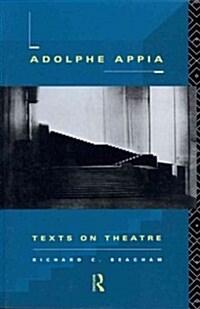 Adolphe Appia : Texts on Theatre (Paperback)