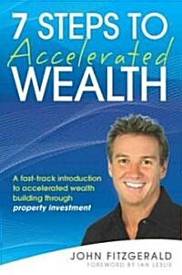 Seven Steps to Accelerated Wea (Paperback)