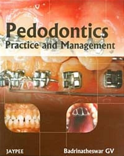 Pedodontics: Practice and Management (Paperback)