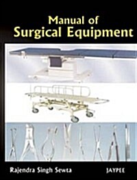 Manual of Surgical Equipment (Paperback, 1st)