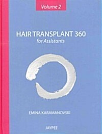 Hair Transplant 360 for Assistants, Vol 2 (Hardcover)