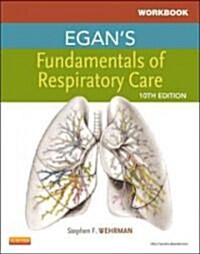 Egans Fundamentals of Respiratory Care (Paperback, 10, Workbook)