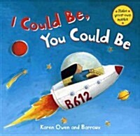 I Could Be, You Could Be (Paperback)