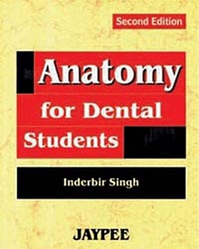 Anatomy for Dental Students (Paperback, 2nd)