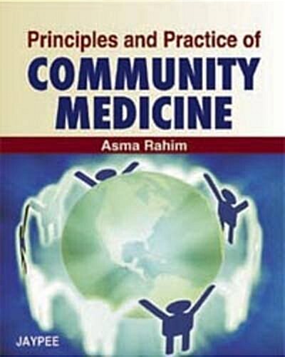 Principles and Practice of Community Medicine (Paperback, 1st)