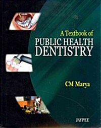A Textbook of Public Health Dentistry (Paperback, 1st)