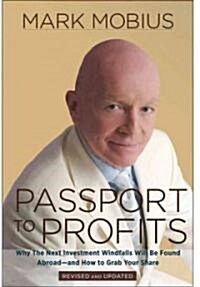 Passport to Profits: Why the Next Investment Windfalls Will Be Found Abroad and How to Grab Your Share (Paperback, 2, Revised)