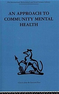 An Approach to Community Mental Health (Paperback, Reprint)
