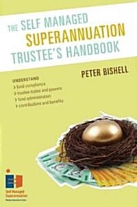 The Self Managed Superannuation Trustees Handbook (Paperback)