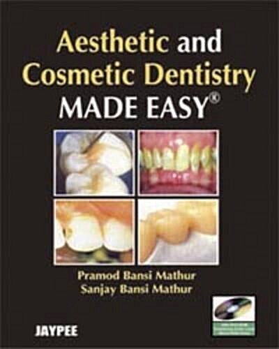 Aesthetic and Cosmetic Dentistry Made Easy (Paperback, 1st)