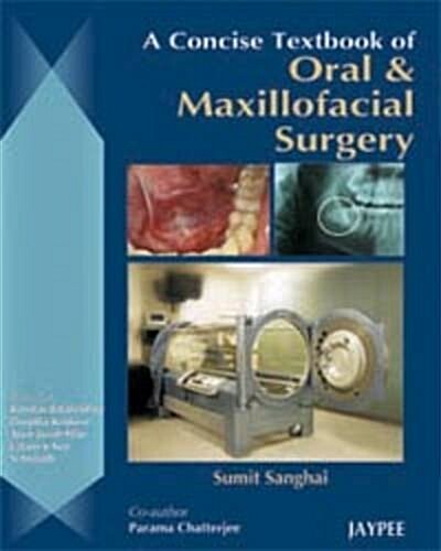 A Concise Textbook of Oral and Maxillofacial Surgery (Paperback, 1st)
