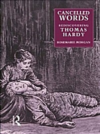 Cancelled Words : Rediscovering Thomas Hardy (Paperback)