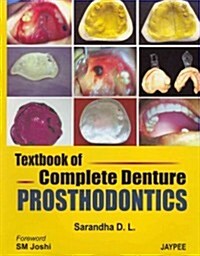 Textbook of Complete Denture Prosthodontics (Paperback, 1st)