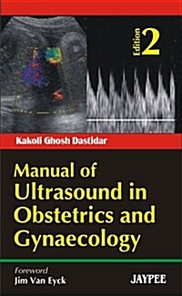 Manual of Ultrasound in Obstetrics and Gynaecology (Paperback, 2nd)