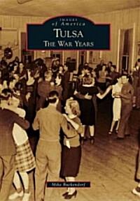 Tulsa: The War Years (Paperback)