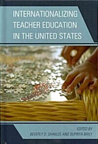 Internationalizing Teacher Education in the United States (Hardcover)