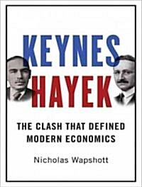 Keynes Hayek: The Clash That Defined Modern Economics (Audio CD)