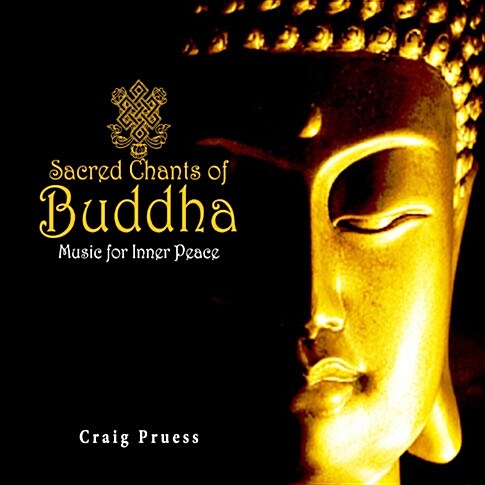 Craig Pruess - Sacred Chants of Buddha