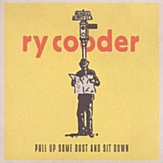 [수입] Ry Cooder - Pull Up Some Dust And Sit Down