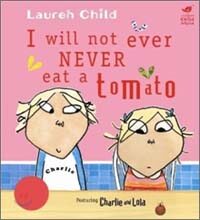Charlie and Lola: I Will Not Ever Never Eat a Tomato Board Book (Paperback)
