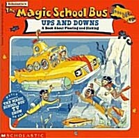 The Magic School Bus Ups and Downs (Paperback)