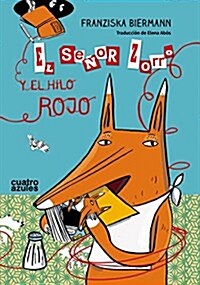 El Senor Zorro y el hilo rojo (Hardcover, 1ª ed.)