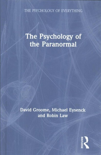THE PSYCHOLOGY OF THE PARANORMAL (Hardcover)