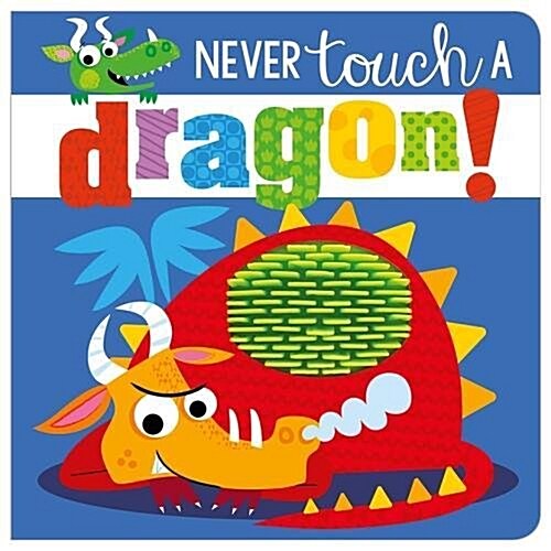 Never Touch a Dragon (Board Book)