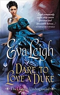 Dare to Love a Duke: The London Underground (Mass Market Paperback)