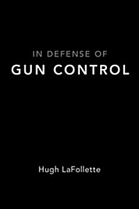 In Defense of Gun Control (Hardcover)