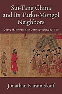 Sui-Tang China and Its Turko-Mongol Neighbors (Paperback)