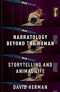 Narratology Beyond the Human: Storytelling and Animal Life (Hardcover)