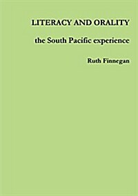 Literacy and Orality the South Pacific Experience (Paperback)
