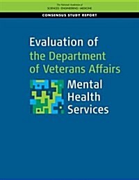 Evaluation of the Department of Veterans Affairs Mental Health Services (Paperback)