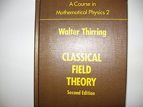 A Course in Mathematical Physics: Volume 2: Classical Field Theory (Hardcover, 2)