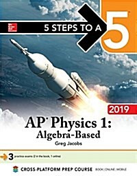 5 Steps to a 5: AP Physics 1 Algebra-Based 2019 (Paperback)