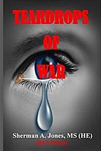 Teardrops of War (Revised) (Paperback)