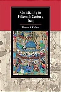 Christianity in Fifteenth-Century Iraq (Hardcover)