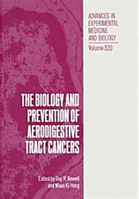 The Biology and Prevention of Aerodigestive Tract Cancers (Hardcover)