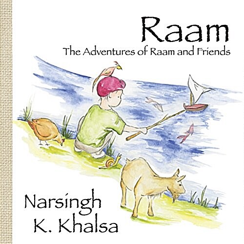 Raam: The Adventures of Raam and Friends (Paperback)