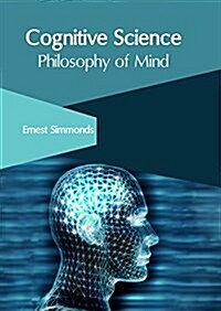 Cognitive Science: Philosophy of Mind (Hardcover)