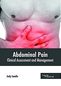 Abdominal Pain: Clinical Assessment and Management (Hardcover)