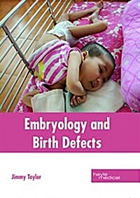 Embryology and Birth Defects (Hardcover)