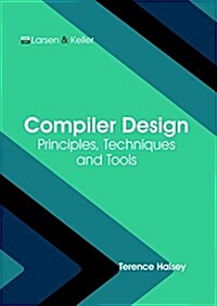 Compiler Design: Principles, Techniques and Tools (Hardcover)