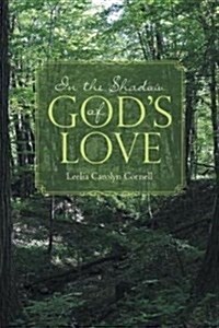 In the Shadow of Gods Love (Paperback)