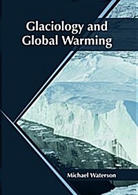 Glaciology and Global Warming (Hardcover)
