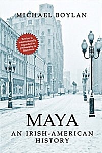 Maya: An Irish-American History (Paperback)