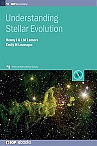 Understanding Stellar Evolution (Hardcover)