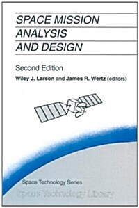 Space Mission Analysis and Design (Hardcover, 2, Revised)